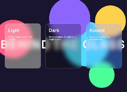 Three glass panels over moving shapes: Light, Dark and Accent